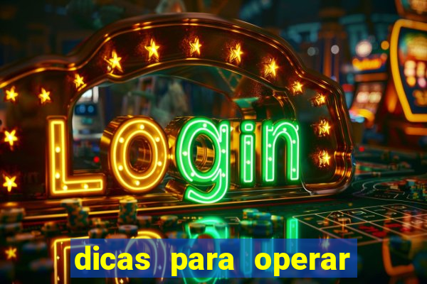 dicas para operar na iq option