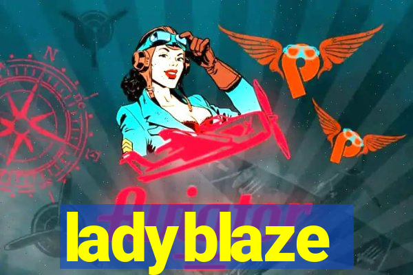 ladyblaze