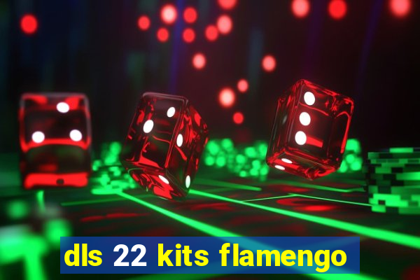 dls 22 kits flamengo