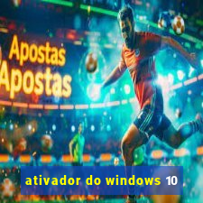 ativador do windows 10