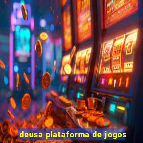 deusa plataforma de jogos