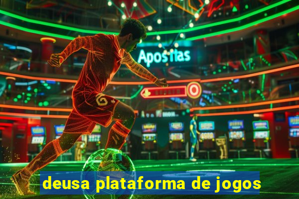 deusa plataforma de jogos