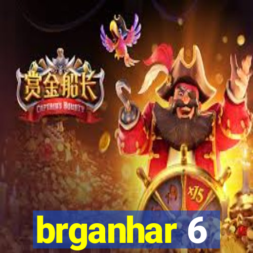 brganhar 6