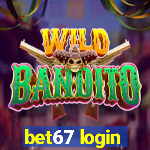 bet67 login