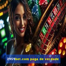 2959bet.com paga de verdade