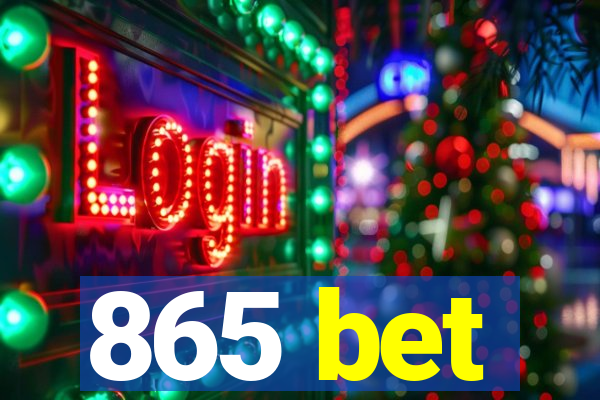 865 bet