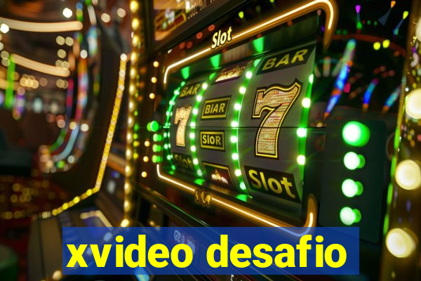 xvideo desafio