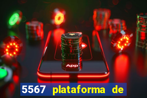 5567 plataforma de jogos login