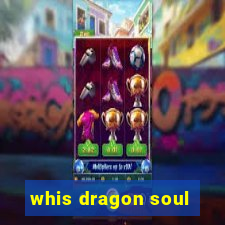 whis dragon soul