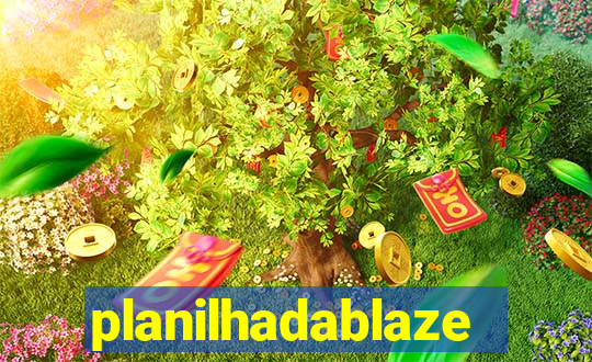 planilhadablaze