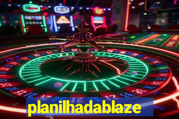 planilhadablaze