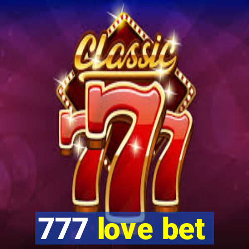 777 love bet