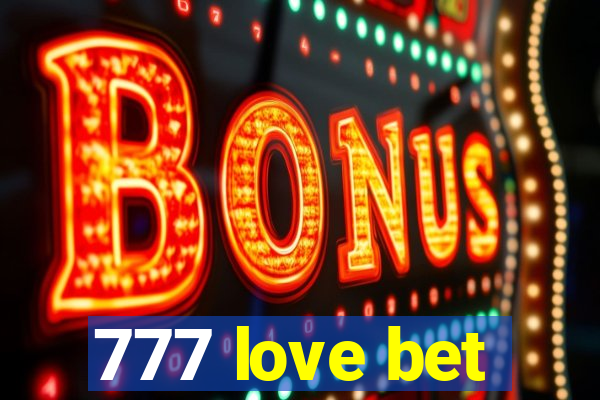 777 love bet