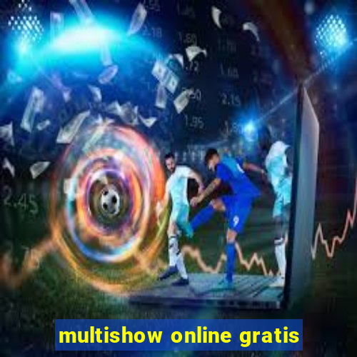 multishow online gratis