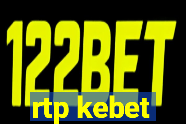 rtp kebet