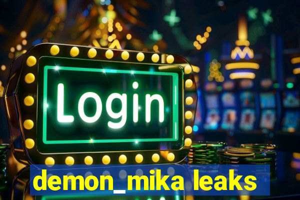 demon_mika leaks