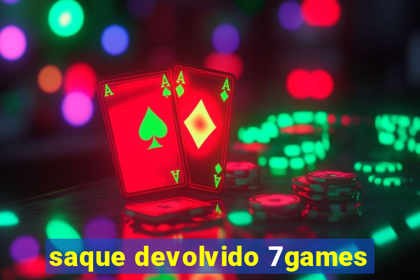 saque devolvido 7games