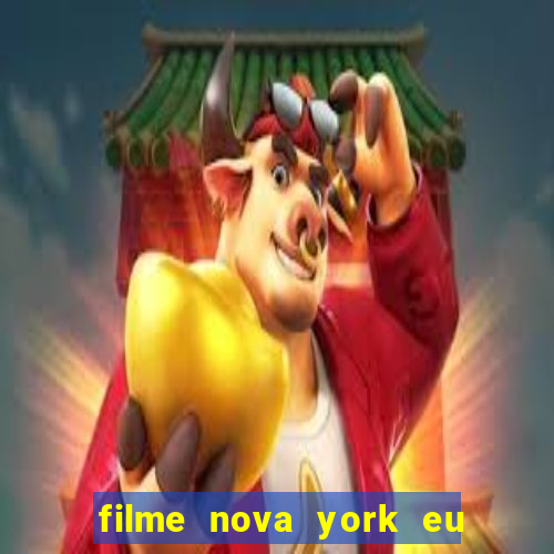 filme nova york eu te amo completo dublado