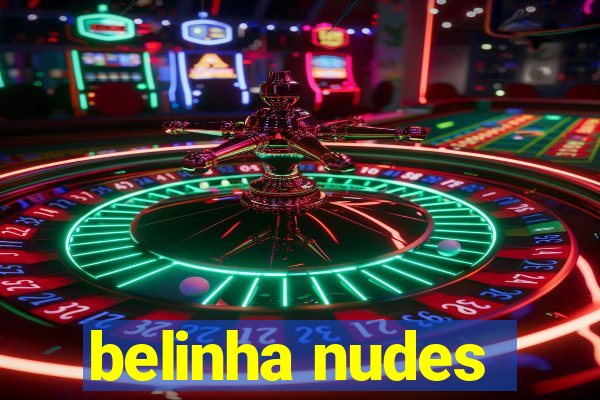 belinha nudes