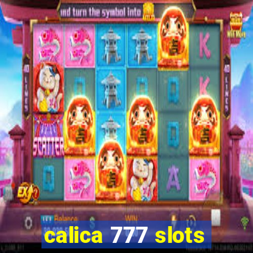 calica 777 slots