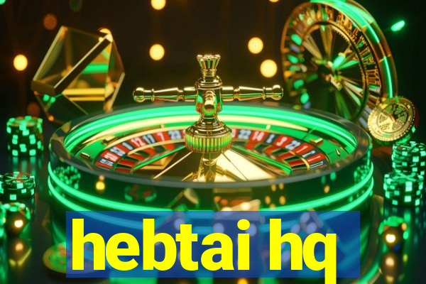 hebtai hq