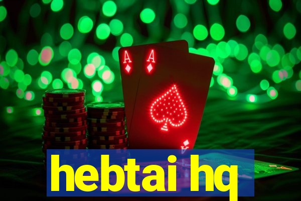 hebtai hq