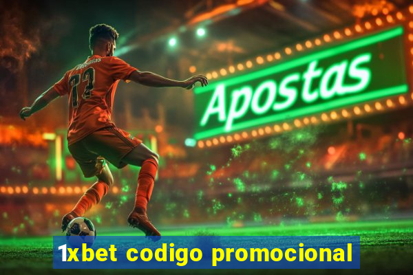 1xbet codigo promocional