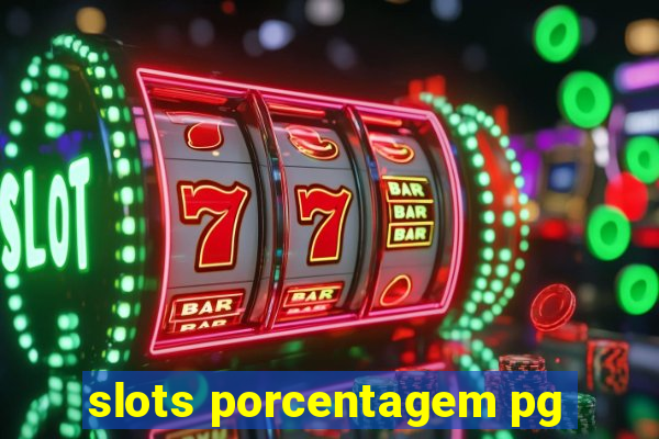 slots porcentagem pg