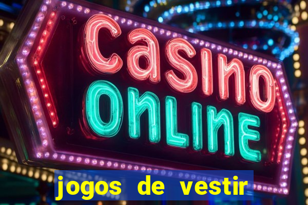 jogos de vestir click jogos