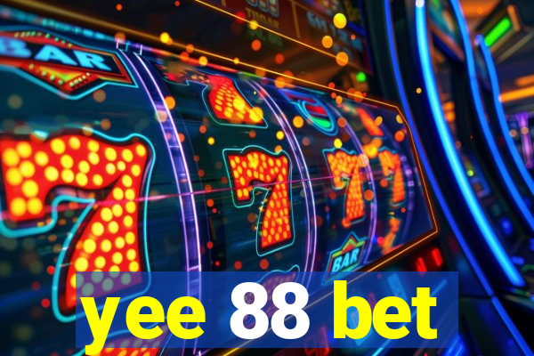 yee 88 bet