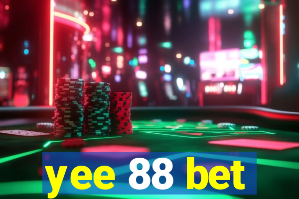 yee 88 bet