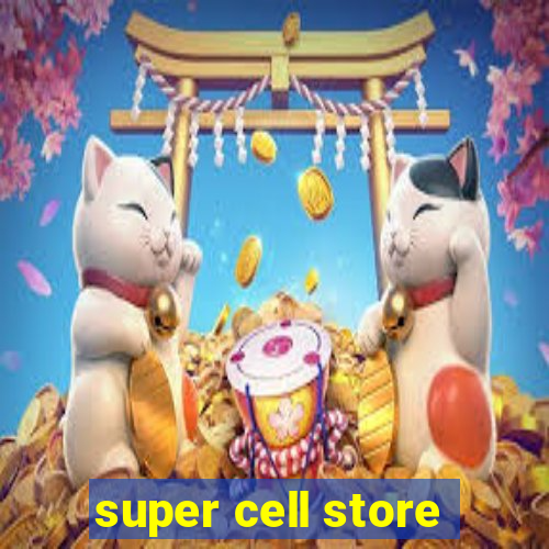 super cell store