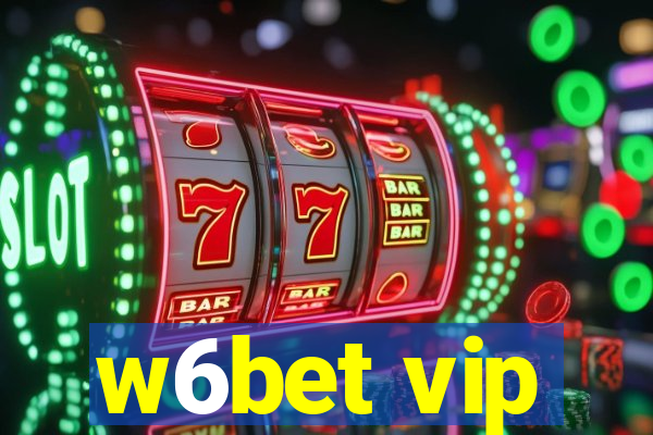 w6bet vip