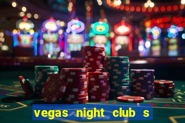 vegas night club s o louren o do sul