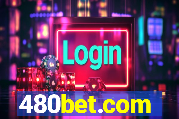 480bet.com