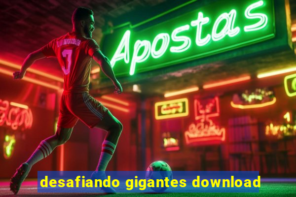 desafiando gigantes download