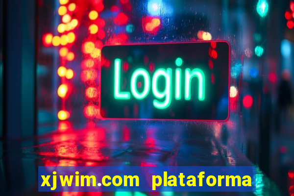 xjwim.com plataforma login entrar