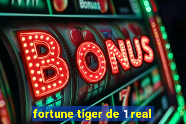 fortune tiger de 1 real