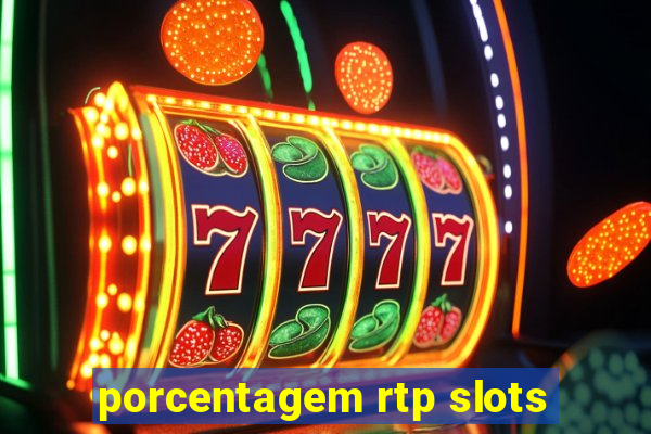 porcentagem rtp slots