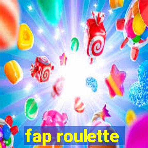 fap roulette