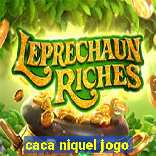 caca niquel jogo