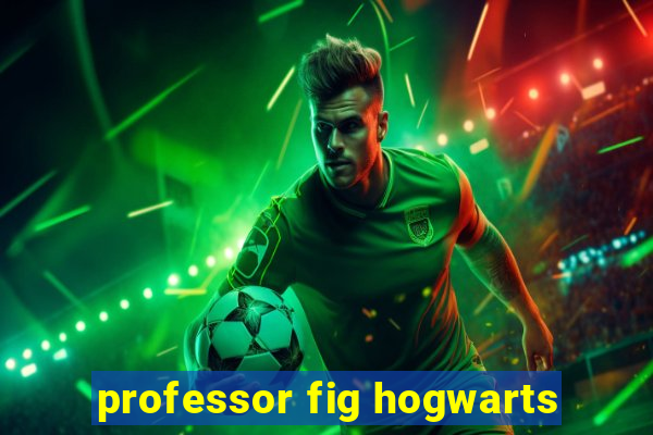 professor fig hogwarts