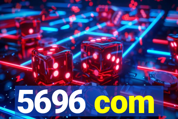 5696 com