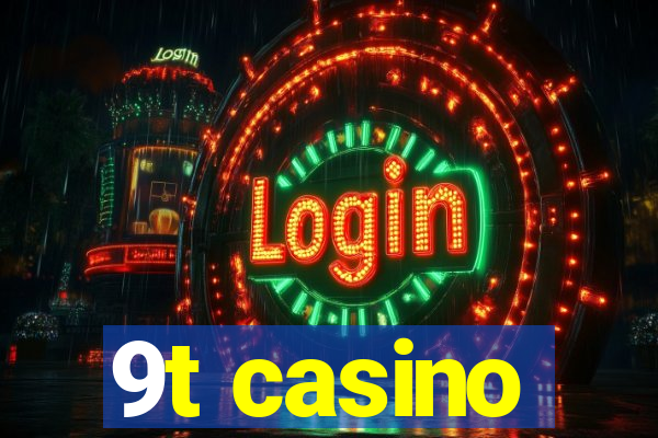 9t casino