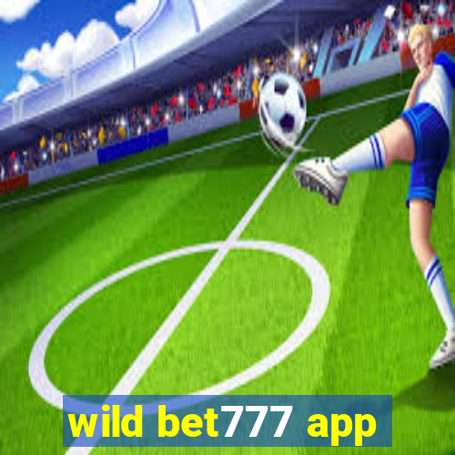 wild bet777 app