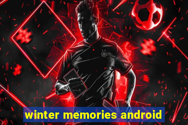 winter memories android