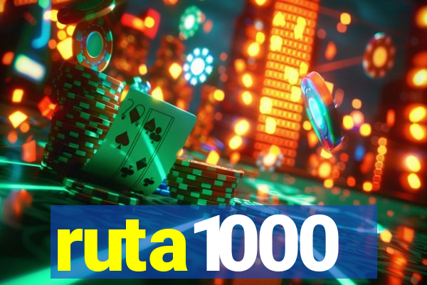 ruta1000