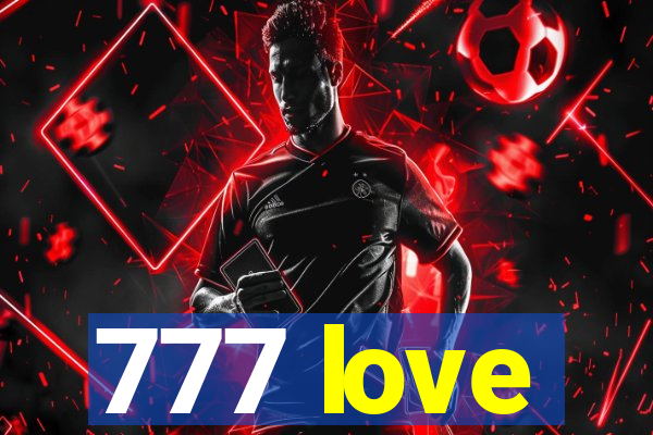 777 love