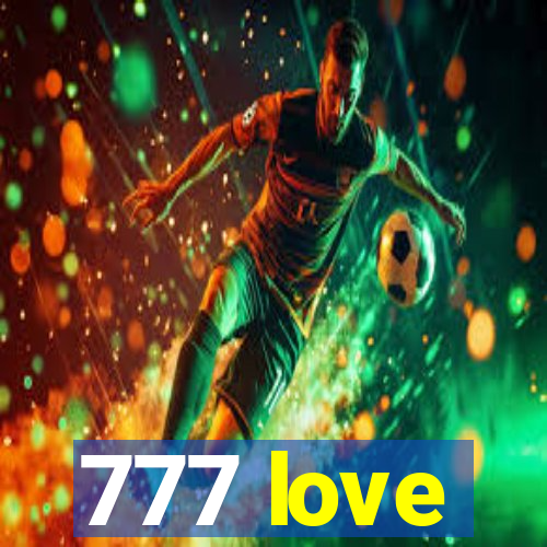 777 love