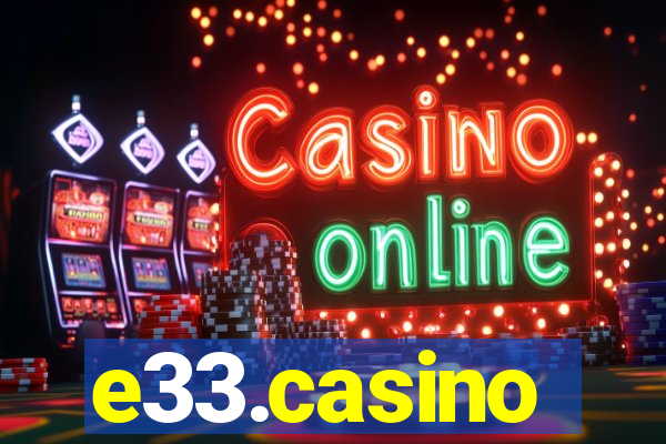 e33.casino